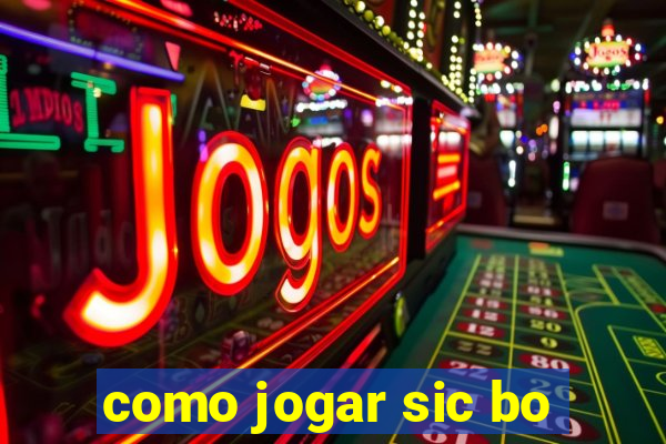 como jogar sic bo